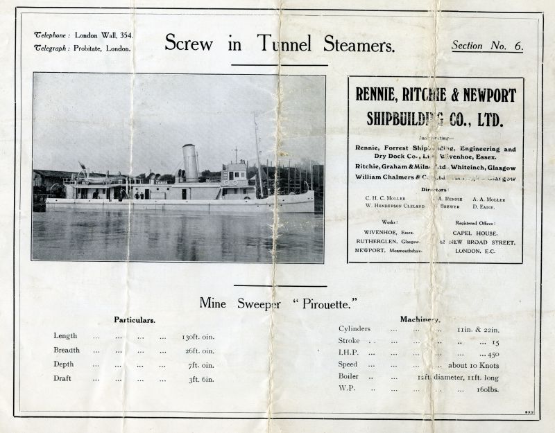  Rennie, Ritchie & Newport Shipbuilding Co. brochure Screw in Tunnel Steamers page 1.

Mine Sweeper PIROUETTE 
Cat1 Places-->Wivenhoe-->Shipyards Cat2 Ships and Boats-->Naval