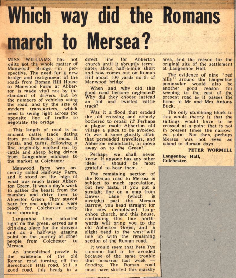  Which way did the Romans march to Mersea ? Letter from Peter Wormell, Langenhoe Hall.

From Heather Haward scrapbook. 
Cat1 Museum-->Scrapbook, newspaper cuttings Cat2 Places-->Langenhoe