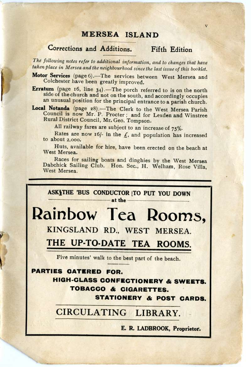  Homeland Handy Guides - Mersea Island. Page v. Corrections and additions Fifth Edition

Rainbow Teas Rooms, E.R. Ladbrook, proprietor. 
Cat1 Books-->Mersea Guides-->1920s