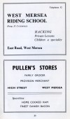 266. ID MD27_025 West Mersea Urban District. The Official Guide. Page 23.
West Mersea Riding School. Prop.: P. Catchpole. East Road.
Pullen's Stores, High Street.
Cat1 Books-->Mersea Guides-->1957 Cat2 Mersea-->Shops & Businesses
