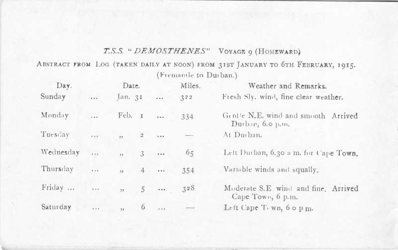  T.S.S. DEMOSTHENES Voyage 9 (Homeward) Abstract from Log 31 January to 6 February 1915 Fremantle to Durban.

From papers relating to Ernest Appleton and family. 
Cat1 Tollesbury-->Yachting Cat2 Ships and Boats-->Merchant -->Power