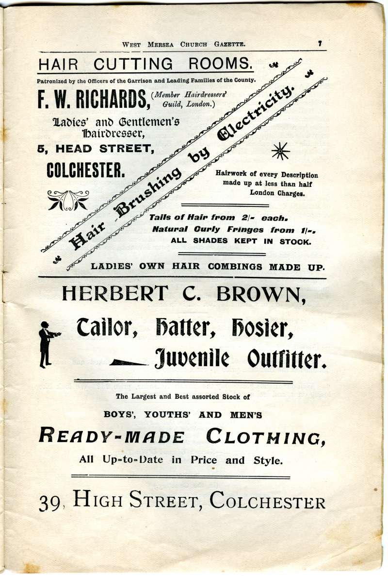  West Mersea Church Gazette page 7.

F.W. Richards hairdresser

Herbert C. Brown tailor. 
Cat1 Books-->Church Gazette