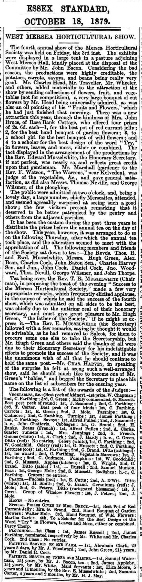  Fourth annual show report.

Mersea Island Horticultural Society.

From The Essex Standard 18 October 1879 
Cat1 Mersea-->Clubs & Organisations