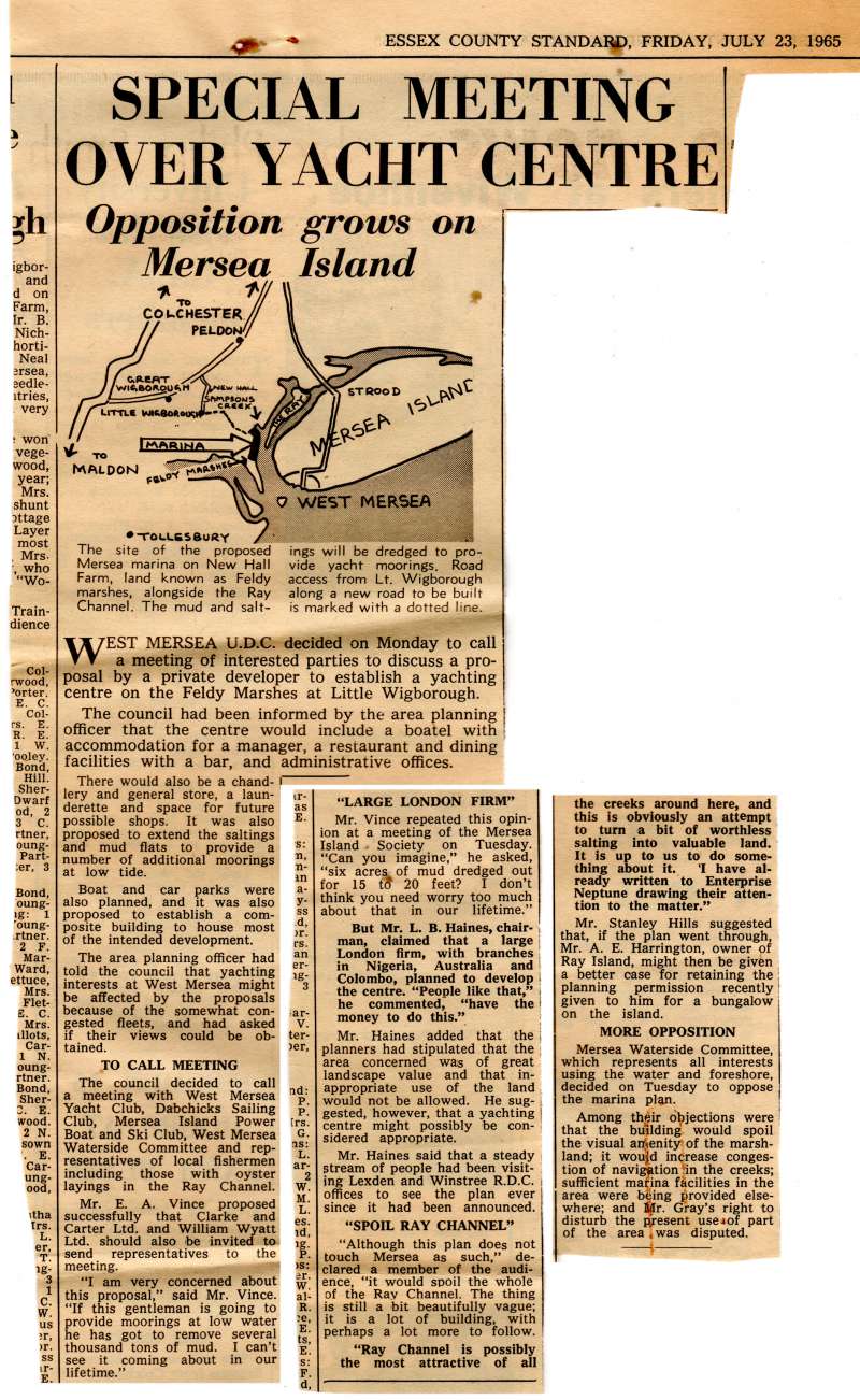 Special meeting over yacht centre. Opposition grows on Mersea Island.

From Essex County Standard 
Cat1 Museum-->Scrapbook, newspaper cuttings Cat2 Places-->Wigborough Cat3 Mersea-->Creeks, fleets, channels, saltings